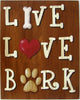 Live Love Bark