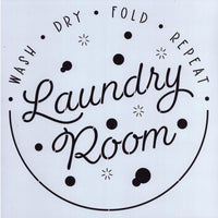 Laundry Room Wash Dry Fold Repeat Stencil
