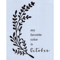 My Favorite Color is October Stencil