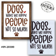 Dogs Make Me Happy Stencil