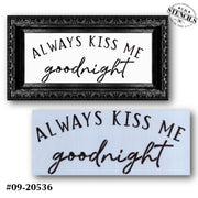 Always Kiss Me Goodnight Arched Stencil