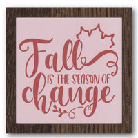 Fall is the Season of Change Stencil