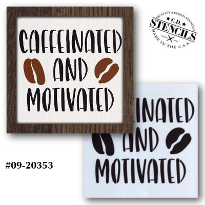 Caffeinated and Motivated Stencil