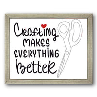 Crafting Makes Everything Better Stencil