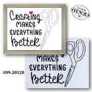 Crafting Makes Everything Better Stencil