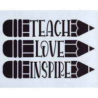 Teach Love Inspire Pencils Stencil