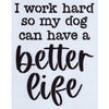 Better Life - Dog Stencil