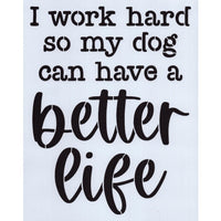 Better Life - Dog Stencil