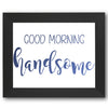 Good Morning Handsome Stencil