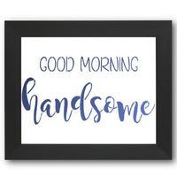 Good Morning Handsome Stencil