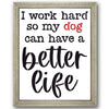 Better Life - Dog Stencil