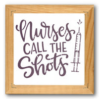 Nurses Call The Shots Stencil