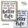 Better Life - Dog Stencil