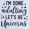 Let's Be Unicorns Stencil