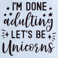 Let's Be Unicorns Stencil