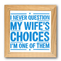 My Wife's Choices Stencil