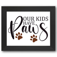 Our Kids Have Paws Stencil