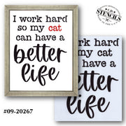 Better Life - Cat Stencil