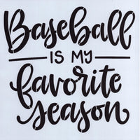 Baseball is My Favorite Season Stencil