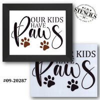 Our Kids Have Paws Stencil