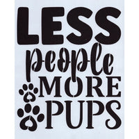 Less People More Pups Stencil