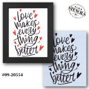 Love Makes Everything Better Stencil