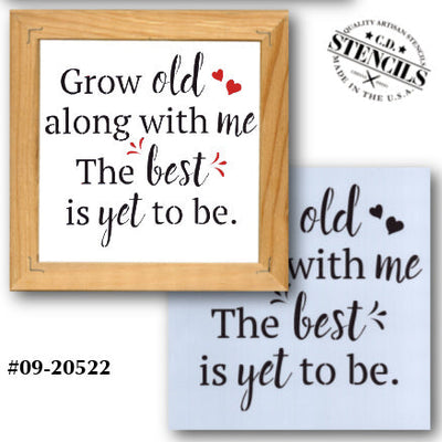 Grow Old Along with Me Stencil