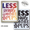 Less People More Pups Stencil