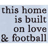 Built on Love & Football Stencil