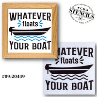 Whatever Floats Your Boat - Large Stencil