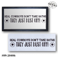 Cowboys Don't Take Baths Stencil