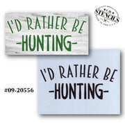 I'd Rather Be Hunting Stencil