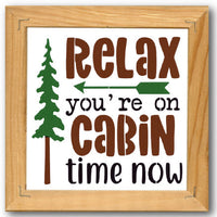 Relax You're on Cabin Time Stencil