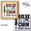 Relax You're on Cabin Time Stencil