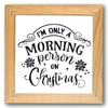 Only a Morning Person on Christmas Stencil