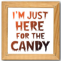 I'm Just Here for the Candy Stencil