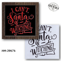 I Can't Santa is Watching Stencil