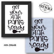 Get Your Fat Pants Ready Stencil