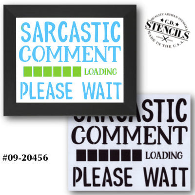 Sarcastic Comment Loading Stencil