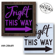Fright This Way Stencil