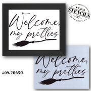 Welcome My Pretties Stencil