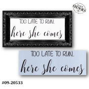 Too Late to Run Stencil