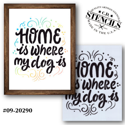 Home is Where My Dog Is Stencil