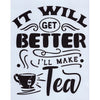 I'll Make Tea Stencil