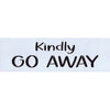 Convertibles: Kindly Go Away Stencil