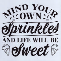 Mind Your Own Sprinkles Stencil