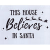 This House Believes in Santa Stencil