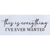 This is Everything I've Ever Wanted Stencil