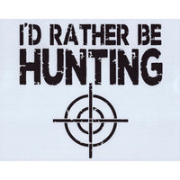 I'd Rather Be Hunting Stencil