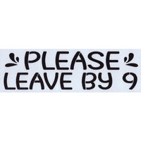 Convertibles: Please Leave By 9 Stencil